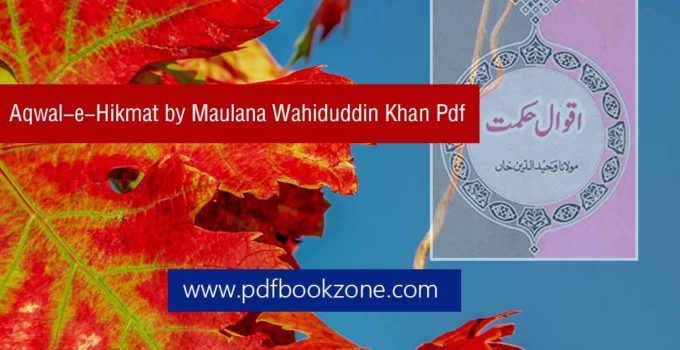 Aqwal e Hikmat by Maulana Wahiduddin Khan pdf Pdf Bookzone