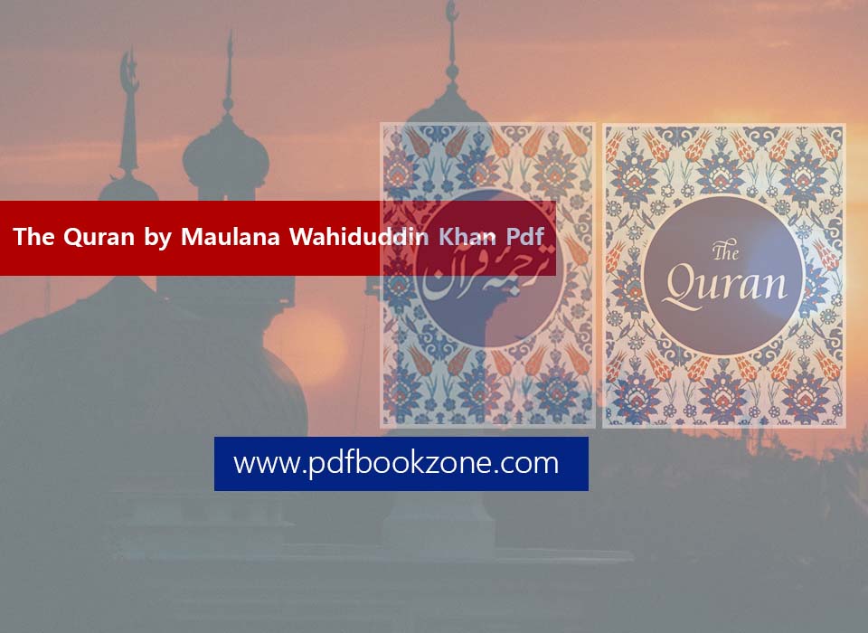 the quran translated by maulana wahiduddin khan