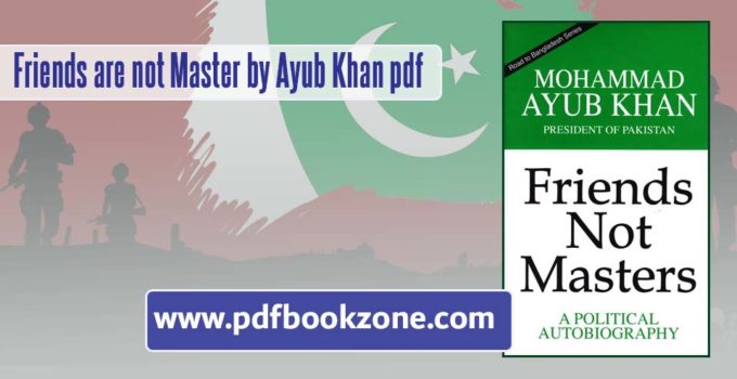 Friends are not Master by Ayub Khan pdf