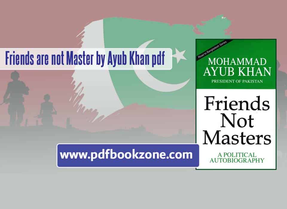 Friends are not Master by Ayub Khan pdf