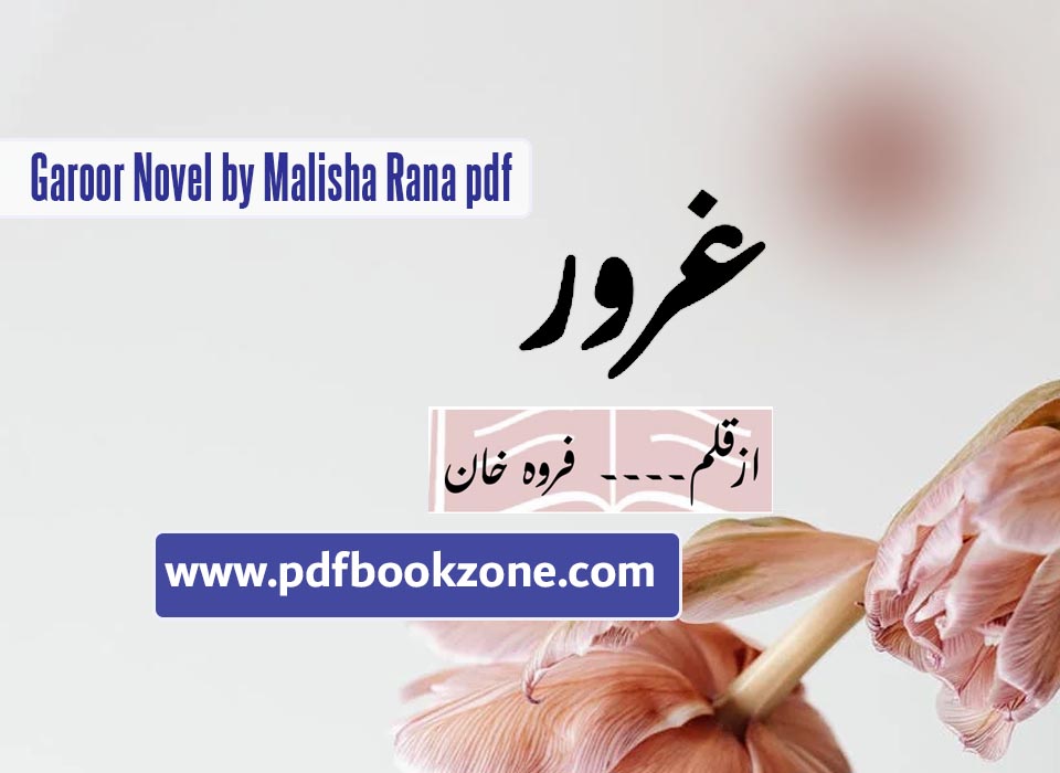 Garoor Novel by Malisha Rana pdf Pdf Bookzone